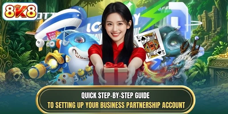 Quick step-by-step guide to setting up your business partnership account